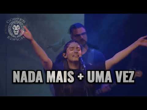 NADA MAIS + UMA VEZ ( Só quero a Ti Jesus e nada mais importa! ) #musica #louvor #jesus #amor #fé