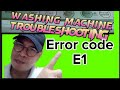Washing machine troubleshooting-error code E1,#washingmachine ,#errorcode ,#E1,#troubleshooting,