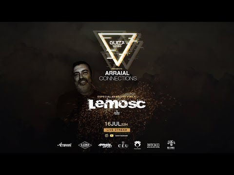 Lemosc live @ GUIZA Sessions presents : ARRAIAL CONNECTIONS