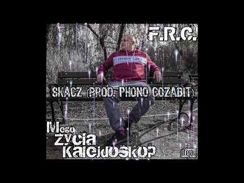 F.R.C. - Skacz ( prod. Phono CoZaBit )