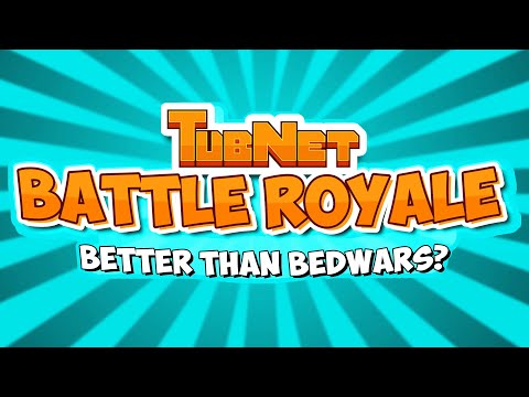 Tubnet's Battle Royale is here...