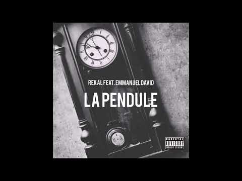 Rekal feat. Emmanuel David-La Pendule