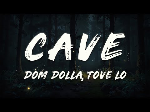 Dom Dolla, Tove Lo - CAVE (Lyrics)
