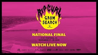 Rip Curl GromSearch National Final 2018