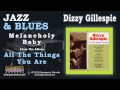 Dizzy Gillespie - Melancholy Baby