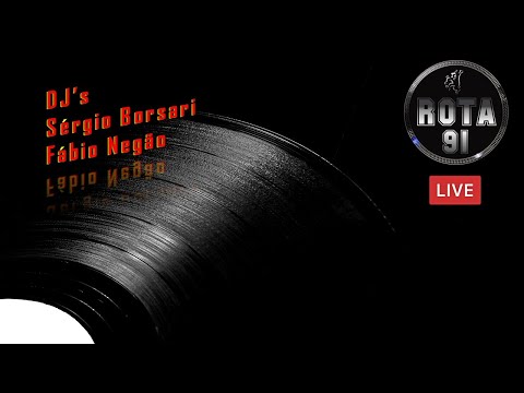 Programa Rota 91 - DJ's  Sergio Borsari & Fabio Negão - Temporada 2022