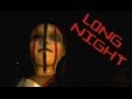 LONG NIGHT | CREEPY DOLLS! | Episode 1 Part 2 Gameplay LONG NIGHT | CREEPY DOLLS! | Episode 1 Part 2 Gameplay