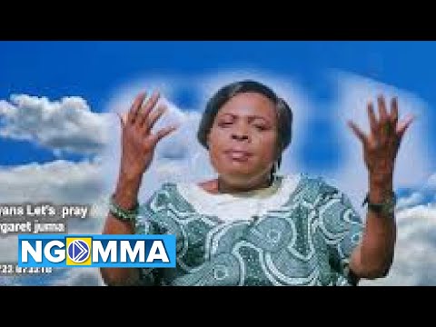 Kenyans Let's  pray By Margaret juma (official Video)