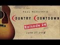Paul McGuire's Country Countdown Episode 24 - June 27, 2018 Paul McGuire's Country Countdown Episode 24 - June 27, 2018