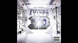 Future Same Damn Time Remix Ft Diddy &amp; Ludacris Clean