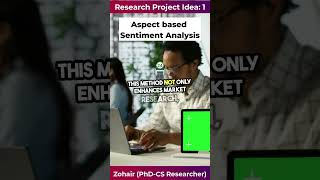 Research Project Idea: 1
Aspect-based Sentiment Analysis (ABSA) with Deep Learning
