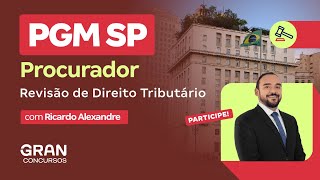 PGM SP Procurador - Revisão de Direito Tributário