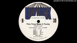 Tracie Spencer - This Time Make It Funky (Parts 1 & 2) (Ultimix Version)