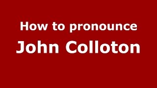 How to pronounce John Colloton