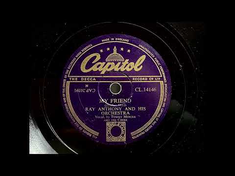 1954 RAY ANTHONY feat. TONY MERCER - My Friend CAPITOL 10" CL14146