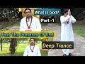 What Is God Feel The Presence Of God Deep Trance