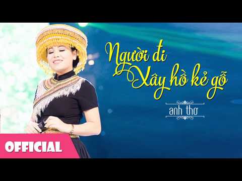 NGƯỜI ĐI XÂY HỒ KẺ GỖ