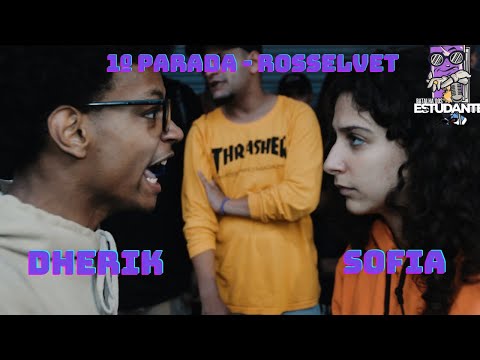 DHERIK x SOFIA (SC) | 1º FASE | ESTUDANTES ITINERANTE | 1º PARADA: ROSSELVET | SP