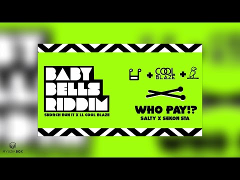 Who Pay!? (Big Bumper) Salty x Sekon Sta x Skorch Bun It x Coolblaze [Baby Bells Riddim] 2020 Soca