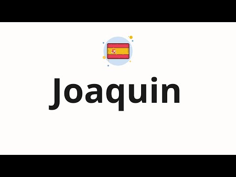 How to pronounce Joaquin