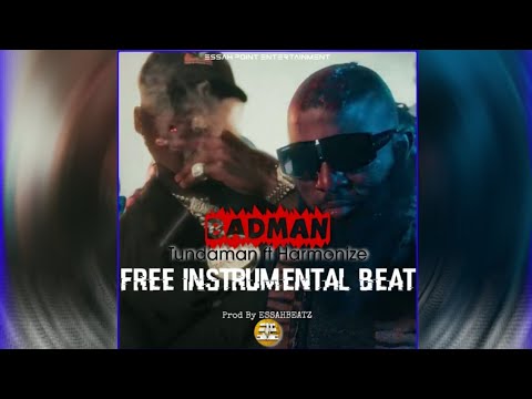BADMAN (BEAT) -TUNDAMAN FT HARMONIZE -INSTRUMENTAL BEAT -PROD BY-ESSAHBEATZ 2022 #BadmanTundaman