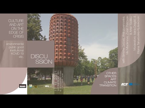 Discussion: Culture and art on the edge of crisis/ Other Spaces / Art Climate Transition