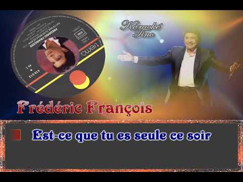 Karaoke Tino - Frédéric François - Est-ce que tu es seule ce soir - Avec choeurs