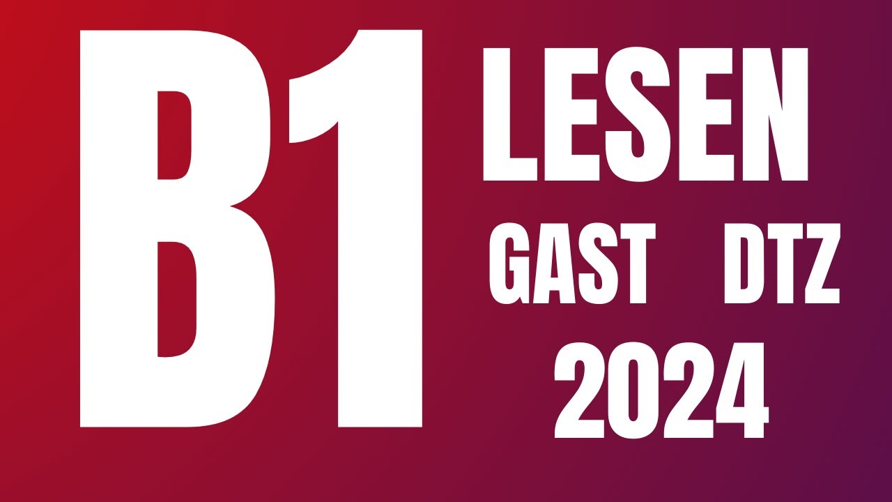✅B 1 LESEN PRÜFUNG G A S T - 14 | B1 Deutsch Test für Zuwanderer DTZ