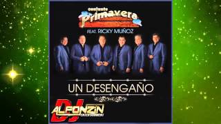 Conjunto Primavera - Un Desengaño feat. Ricky Muñoz | Single 2015
