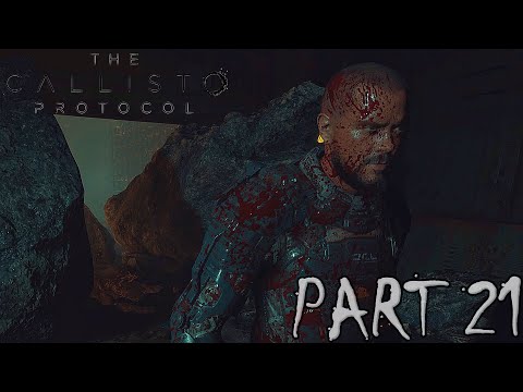The Callisto Protocol - PART 21 - Full Game Walkthrough (No Commentary)