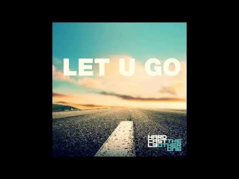 HardCastl3 & The Other One - Let U Go (Radio Edit)