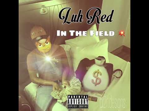 Luh Red - In The Field