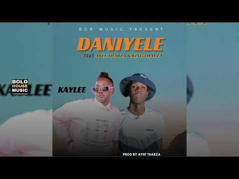 Kaylee - Daniyele Feat. Ayee Thabza & King Thapza (Official Audio)