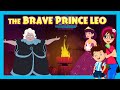 THE BRAVE PRINCE LEO | TIA & TOFU | BEDTIME STORY | LEARNING STORY FOR KIDS