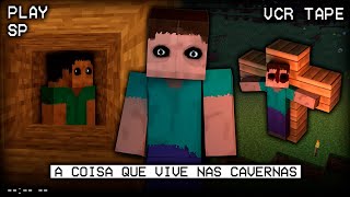 FROM THE CAVES: A COISA QUE VIVE NAS CAVERNAS DO MINECRAFT