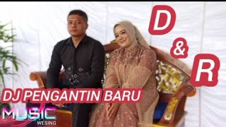 Download lagu DJ PENGANTIN BARU || SLOW BASS || D&R || MUSIC WESING  mp3