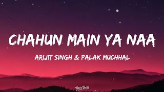 Download lagu Chahun Main Ya Naa - Aashiqui 2 | Aditya Roy Kapur, Shraddha Kapoor | Arijit Singh, Palak Muchhal mp3