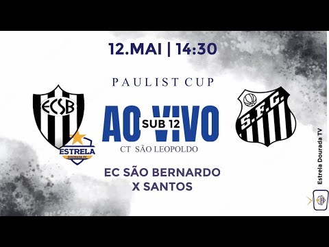 PAULISTA CUP SUB 12 - EC SÃO BERNARDO x SANTOS