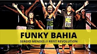 "Funky Bahia" || Sergio Mendes || Dance Fitness || REFIT® Revolution