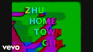 ZHU - Hometown Girl (Lyric)
