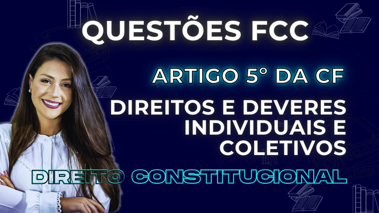 Questões FCC - art 5º Direitos e Deveres Individuais e Coletivos | Adriane Fauth