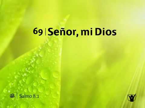 himno 69 Señor, mi Dios