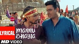 Lyrical  MANU BHAIYA SONG   Tanu Weds Manu   Kangna Ranaut, R Madhavan Full HD
