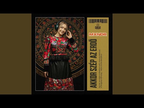 Akkor szép az erdő (Melodic House Version)