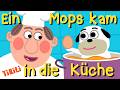Ein Mops Kam In Die Küche Und Brachte Dem Koch Ein Ei TiRiLi Kinderlieder