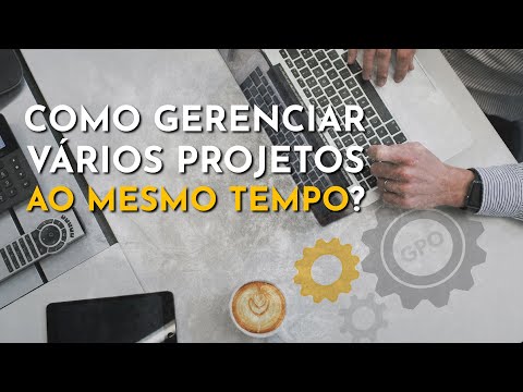 Como gerenciar vários projetos ao mesmo tempo em 7 passos