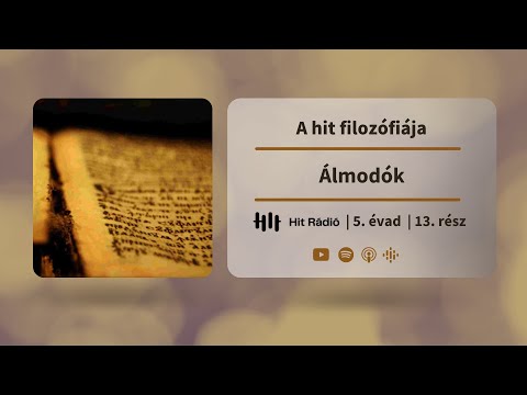 Álmodók - A hit filozófiája - 5. évad, 13. rész