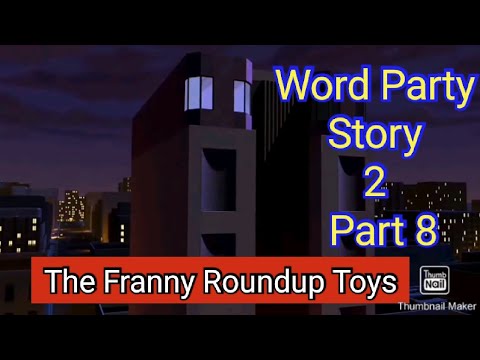 Word Party Story 2 Part 8 - The Franny Roundup Toys