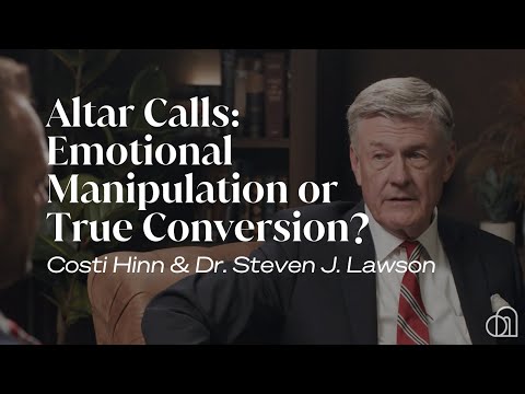 Altar Calls: Emotional Manipulation or True Conversion? | Steve Lawson
