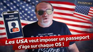Les USA vont imposer un « passeport d'âge » sur chaque OS !